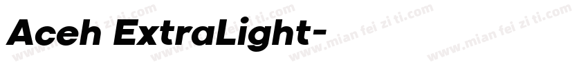 Aceh ExtraLight字体转换